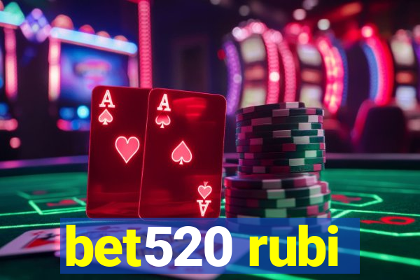 bet520 rubi